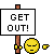 get out!